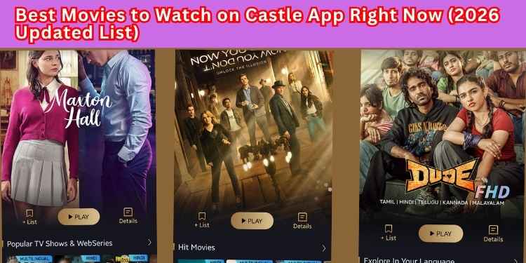 Best Movies to Watch on Castle App Right Now (2026 Updated List)